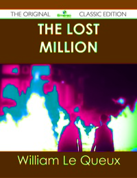 Imagen de portada: The Lost Million - The Original Classic Edition 9781486488865