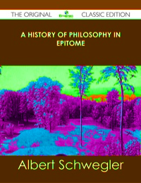 Titelbild: A History of Philosophy in Epitome - The Original Classic Edition 9781486489138
