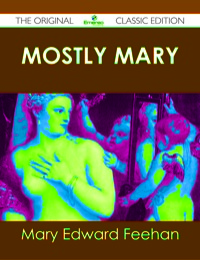 صورة الغلاف: Mostly Mary - The Original Classic Edition 9781486489190