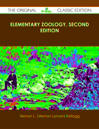 Imagen de portada: Elementary Zoology, Second Edition - The Original Classic Edition 9781486489275
