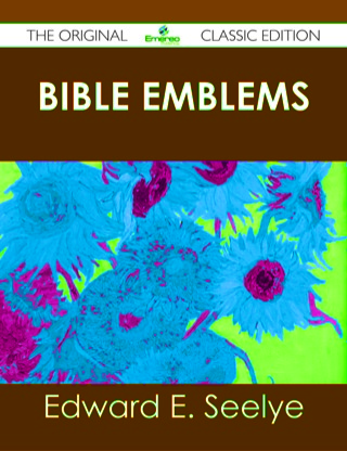 صورة الغلاف: Bible Emblems - The Original Classic Edition 9781486489343