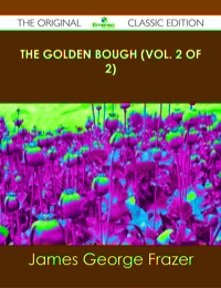 Omslagafbeelding: The Golden Bough (Vol. 2 of 2) - The Original Classic Edition 9781486489466