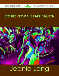 Omslagafbeelding: Stories from the Faerie Queen - The Original Classic Edition 9781486489534