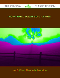 Omslagafbeelding: Mount Royal, Volume 3 of 3 - A Novel - The Original Classic Edition 9781486489589