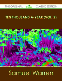 Cover image: Ten Thousand a-Year (Vol. 2) - The Original Classic Edition 9781486489657