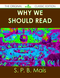 صورة الغلاف: Why we should read - The Original Classic Edition 9781486489954