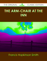 Omslagafbeelding: The Arm-Chair at the Inn - The Original Classic Edition 9781486489961