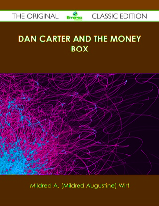 表紙画像: Dan Carter and the Money Box - The Original Classic Edition 9781486490141