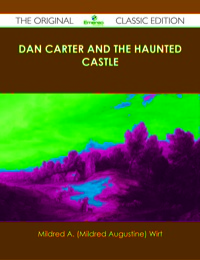 Cover image: Dan Carter and the Haunted Castle - The Original Classic Edition 9781486490165