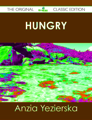 Cover image: Hungry Hearts - The Original Classic Edition 9781486490363