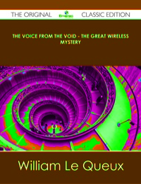 Imagen de portada: The Voice from the Void - The Great Wireless Mystery - The Original Classic Edition 9781486490738