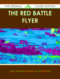 Cover image: The Red Battle Flyer - The Original Classic Edition 9781486490967