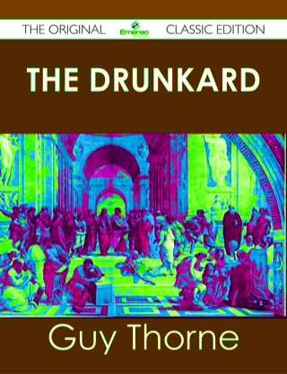 Cover image: The Drunkard - The Original Classic Edition 9781486491100