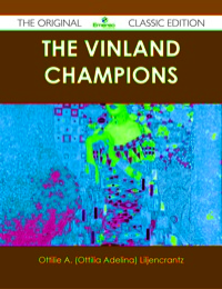 صورة الغلاف: The Vinland Champions - The Original Classic Edition 9781486491377
