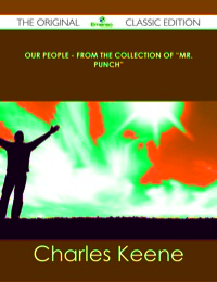 Omslagafbeelding: Our People - From the Collection of "Mr. Punch" - The Original Classic Edition 9781486491650