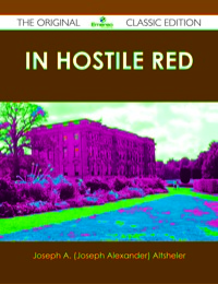 Omslagafbeelding: In Hostile Red - The Original Classic Edition 9781486491674