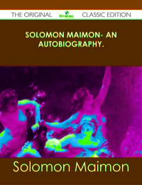 Omslagafbeelding: Solomon Maimon- An Autobiography. - The Original Classic Edition 9781486491742