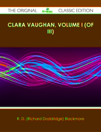 Titelbild: Clara Vaughan, Volume I (of III) - The Original Classic Edition 9781486499557