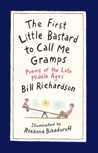 Cover image: The First Little Bastard to Call Me Gramps 9781487000547