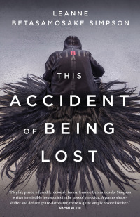 Cover image: This Accident of Being Lost 9781487001278