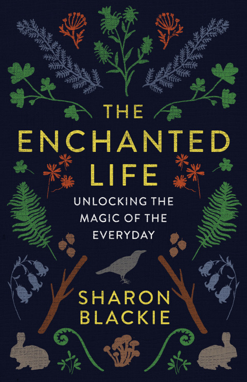 The Enchanted Life: Unlocking the Magic of the Everyday - FULL INSTANT DOWNLOAD | PDF DOCX EPUB