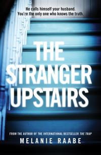 Cover image: The Stranger Upstairs 9781487004224