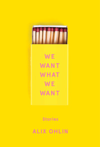 Cover image: We Want What We Want 9781487004897