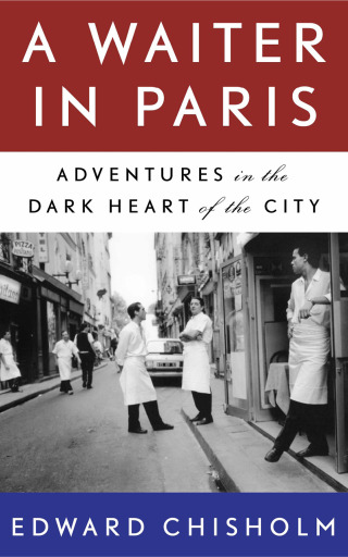 Cover image: A Waiter in Paris 9781487007935