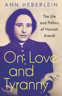 Cover image: On Love and Tyranny 9781487008116