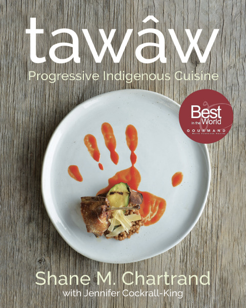 tawâw: Progressive Indigenous Cuisine - FULL INSTANT DOWNLOAD | PDF DOCX EPUB