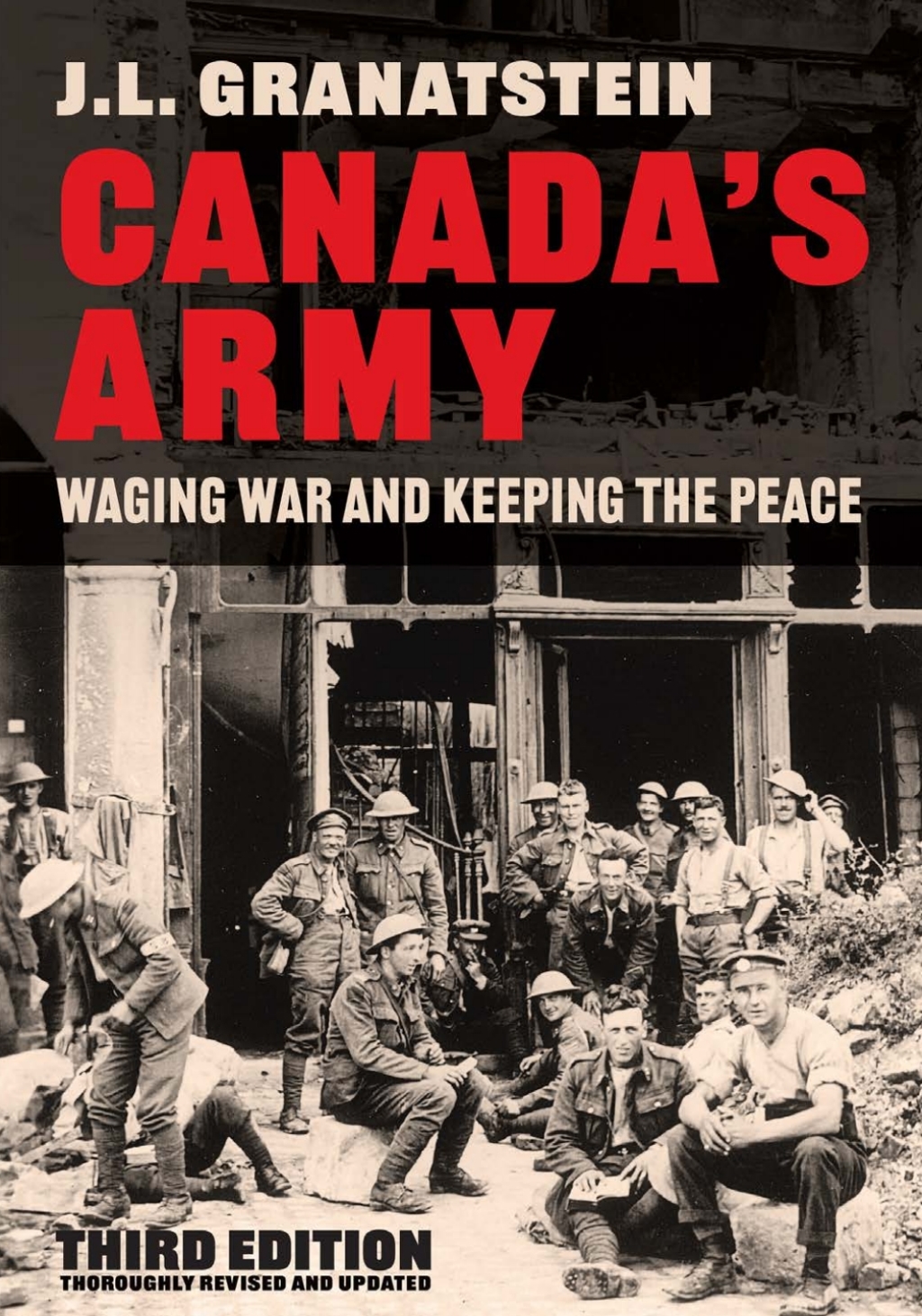 Canada’s Army Waging War and Keeping the Peace, Third Edition 3rd Edition