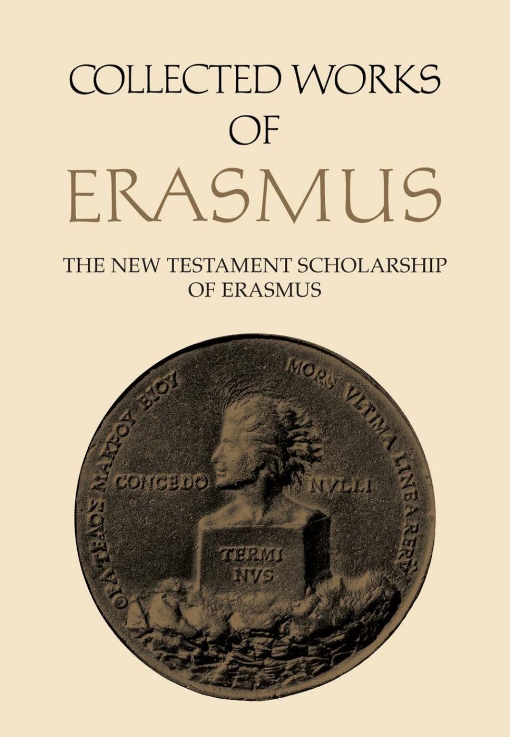 Collected Works of Erasmus The New Testament Scholarship of Erasmus, Volume 41 1st Edition