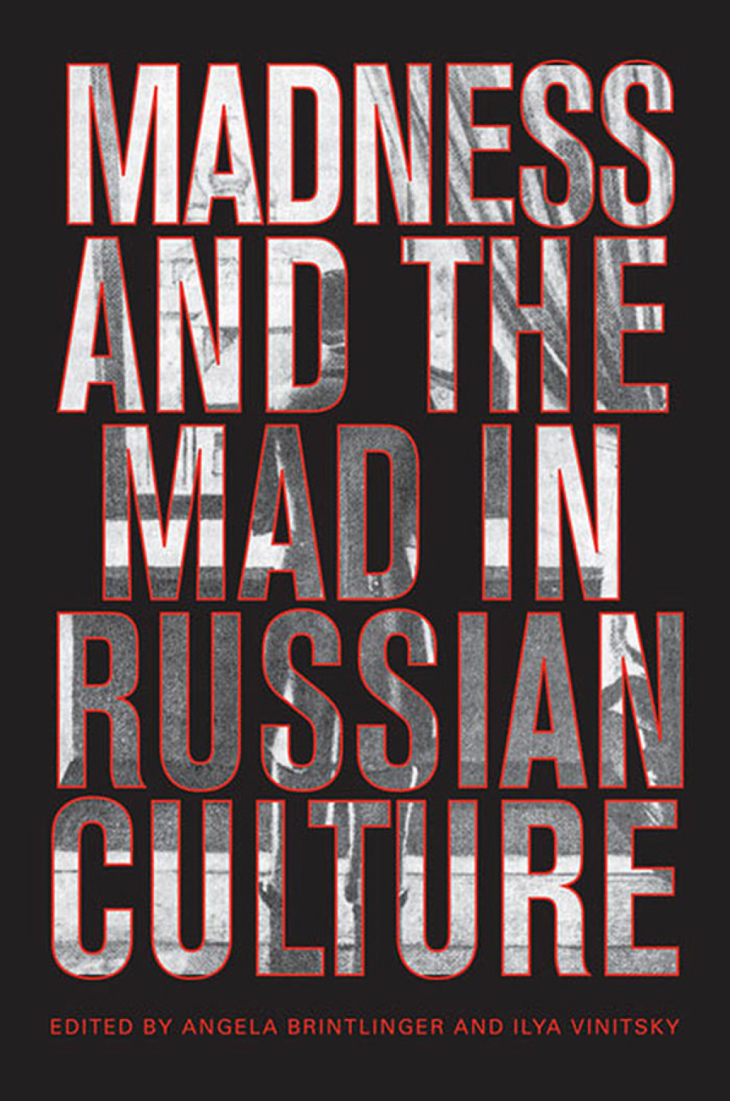 Madness and the Mad in Russian Culture 1st Edition