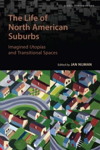 Cover image: The Life of North American Suburbs 1st edition 9781487520779