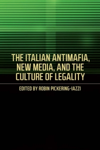 Cover image: The Italian Antimafia, New Media, and the Culture of Legality 1st edition 9781487520786