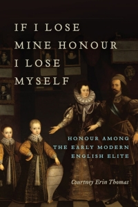 Cover image: If I Lose Mine Honour, I Lose Myself 1st edition 9781487501228