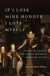 Cover image: If I Lose Mine Honour, I Lose Myself 1st edition 9781487501228