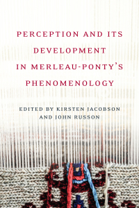 Cover image: Perception and its Development in Merleau-Ponty's Phenomenology 1st edition 9781487501280