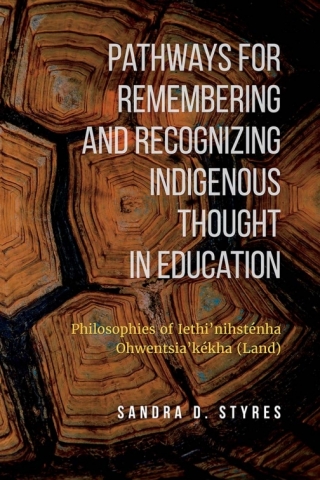Cover image: Pathways for Remembering and Recognizing Indigenous Thought in education 1st edition 9781487521639