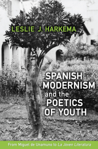 Cover image: Spanish Modernism and the Poetics of Youth 1st edition 9781487501969