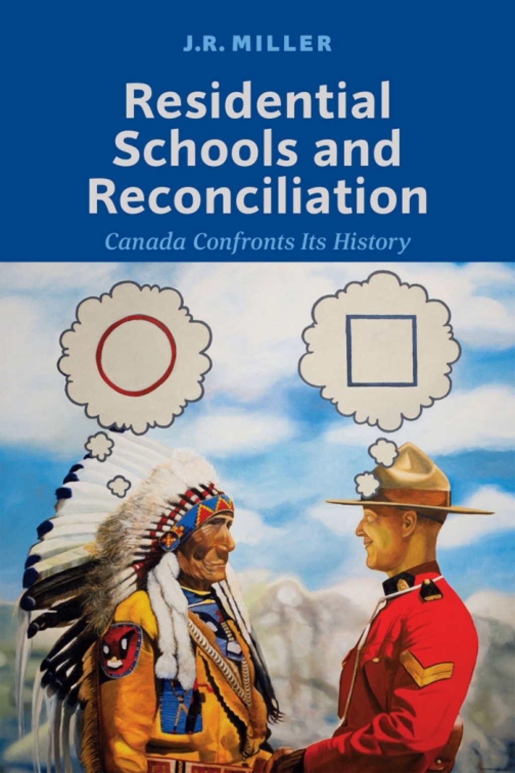 Residential Schools and Reconciliation Canada Confronts Its History 1st Edition
