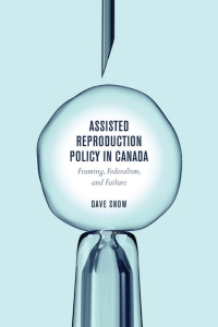 Cover image: Assisted Reproduction Policy in Canada 1st edition 9781487523190