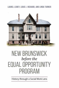 Cover image: New Brunswick before the Equal Opportunity Program 1st edition 9781487502539