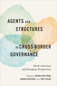 Cover image: Agents and Structures in Cross-Border Governance 1st edition 9781487502881