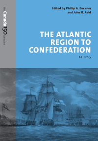 Cover image: The Atlantic Region to Confederation 1st edition 9781487516598