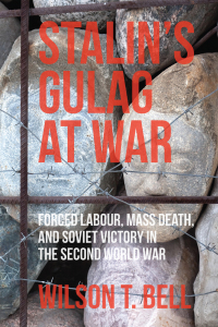 Cover image: Stalin's Gulag at War 1st edition 9781487523091