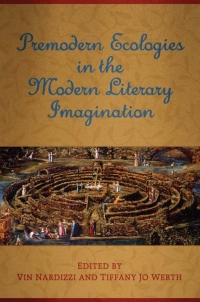 Cover image: Premodern Ecologies in the Modern Literary Imagination 1st edition 9781487504144