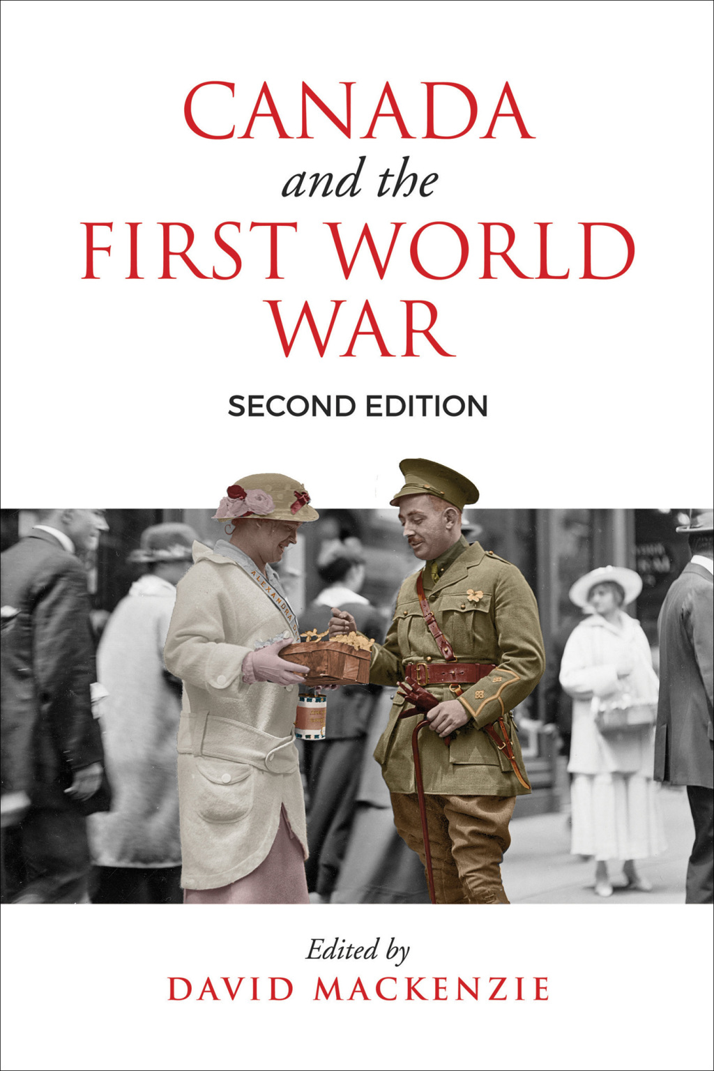Canada and the First World War Essays in Honour of Robert Craig Brown 2nd Edition
