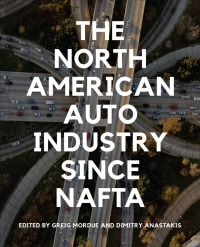 Cover image: The North American Auto Industry since NAFTA 1st edition 9781487527372