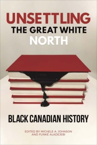 Cover image: Unsettling the Great White North 1st edition 9781487529178
